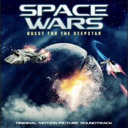 Обложка к диску с музыкой из фильма «Космические войны: В поисках глубинной звезды»
