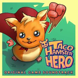 Обложка к диску с музыкой из игры «Taco: Hamster Hero»