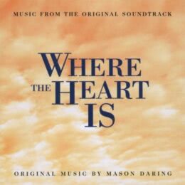 Обложка к диску с музыкой из фильма «Там, где сердце»